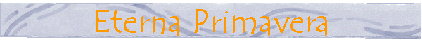 Eterna Primavera