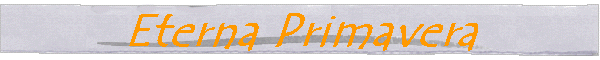 Eterna Primavera
