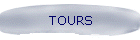 TOURS