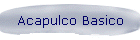 Acapulco Basico