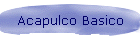 Acapulco Basico