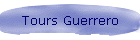 Tours Guerrero