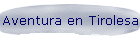 Aventura en Tirolesa