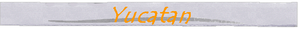 Yucatan
