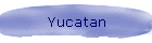 Yucatan