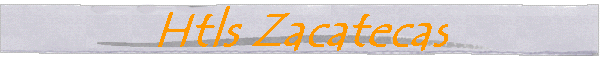 Htls Zacatecas