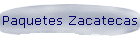 Paquetes Zacatecas